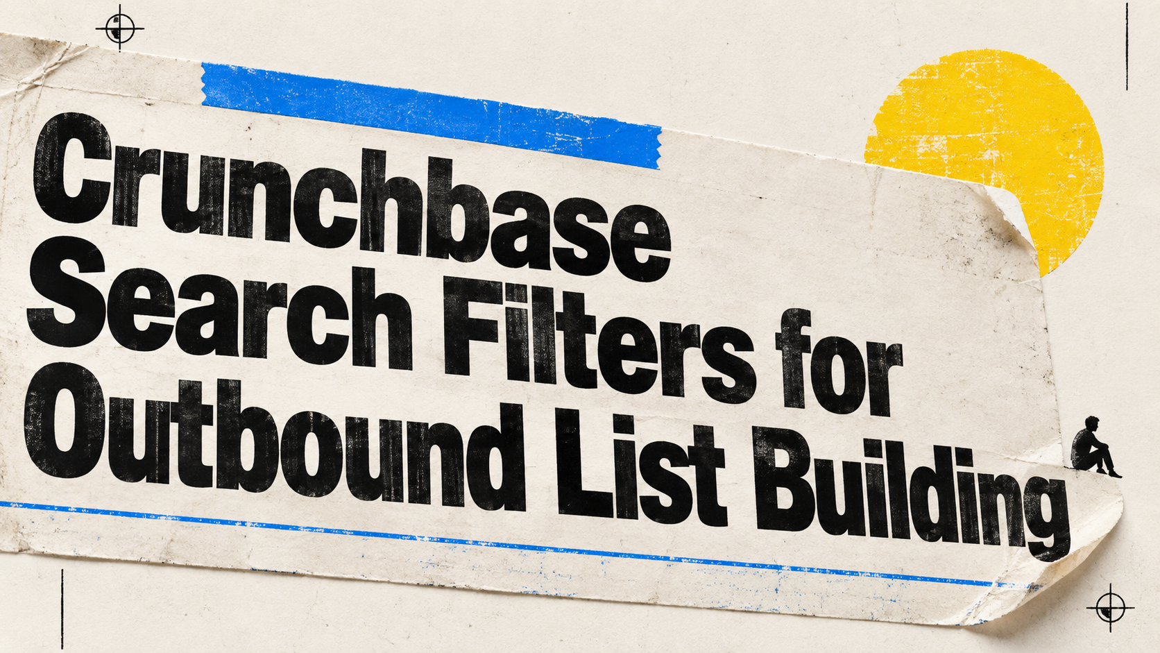 Crunchbase Search Filters for Outbound List Building