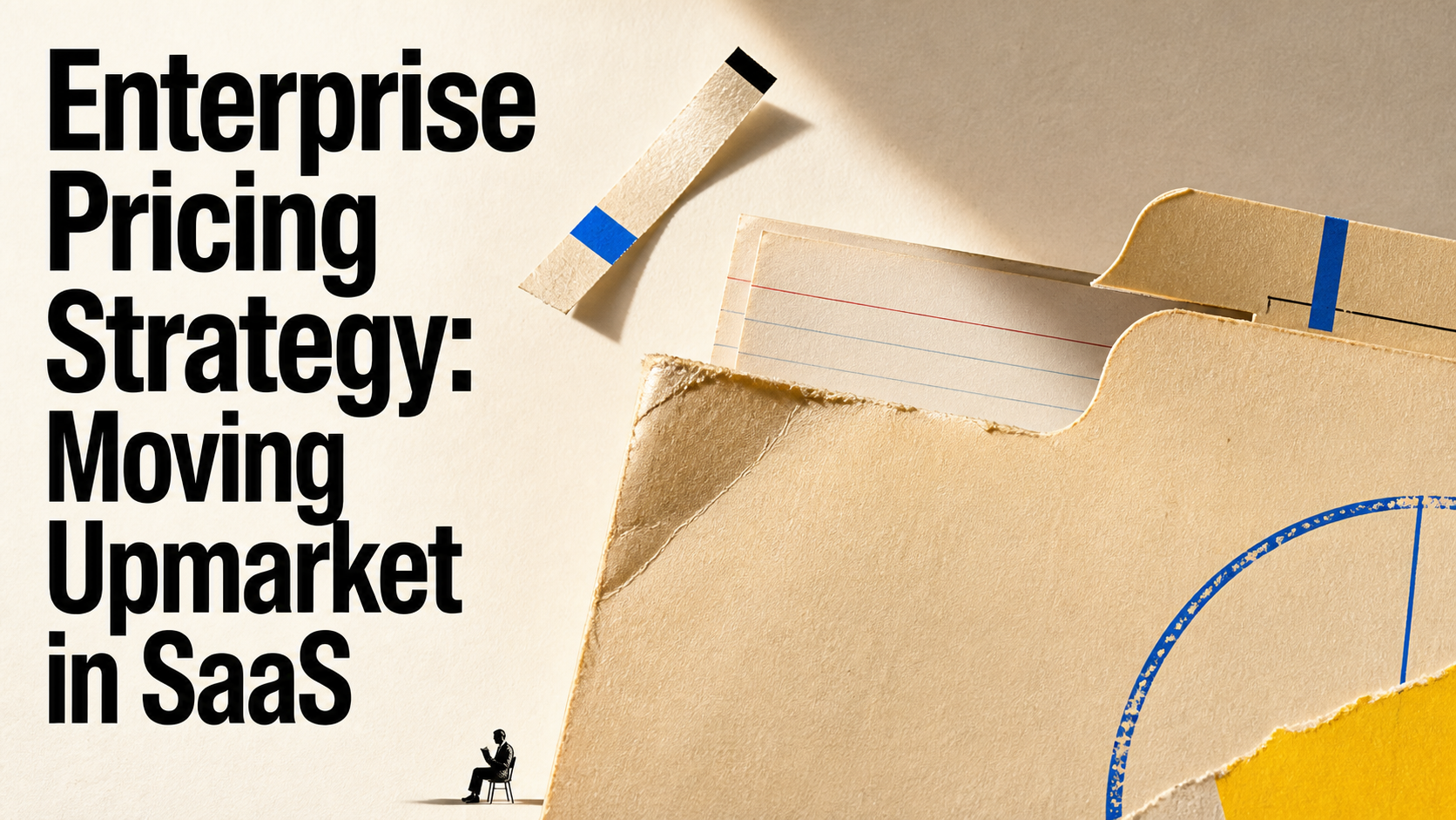 Enterprise Pricing Strategy: Moving Upmarket in SaaS