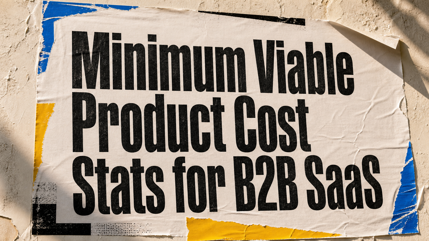 Minimum Viable Product Cost Stats for B2B SaaS