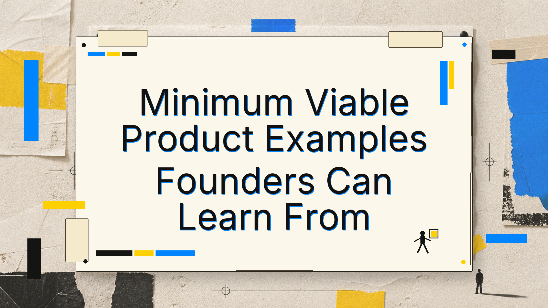 Minimum Viable Product Examples Founders Can Learn From
