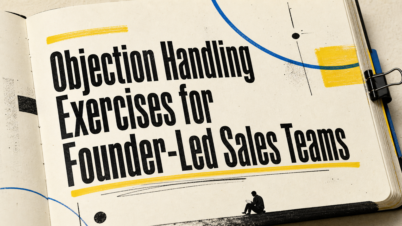 Objection Handling Exercises for Founder-Led Sales Teams