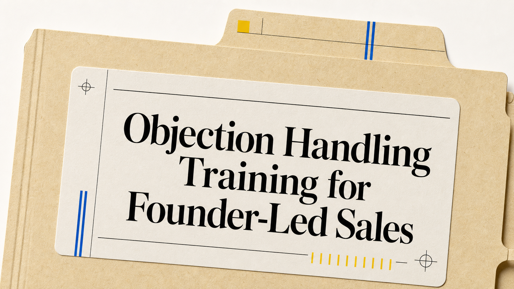 Objection Handling Training for Founder-Led Sales
