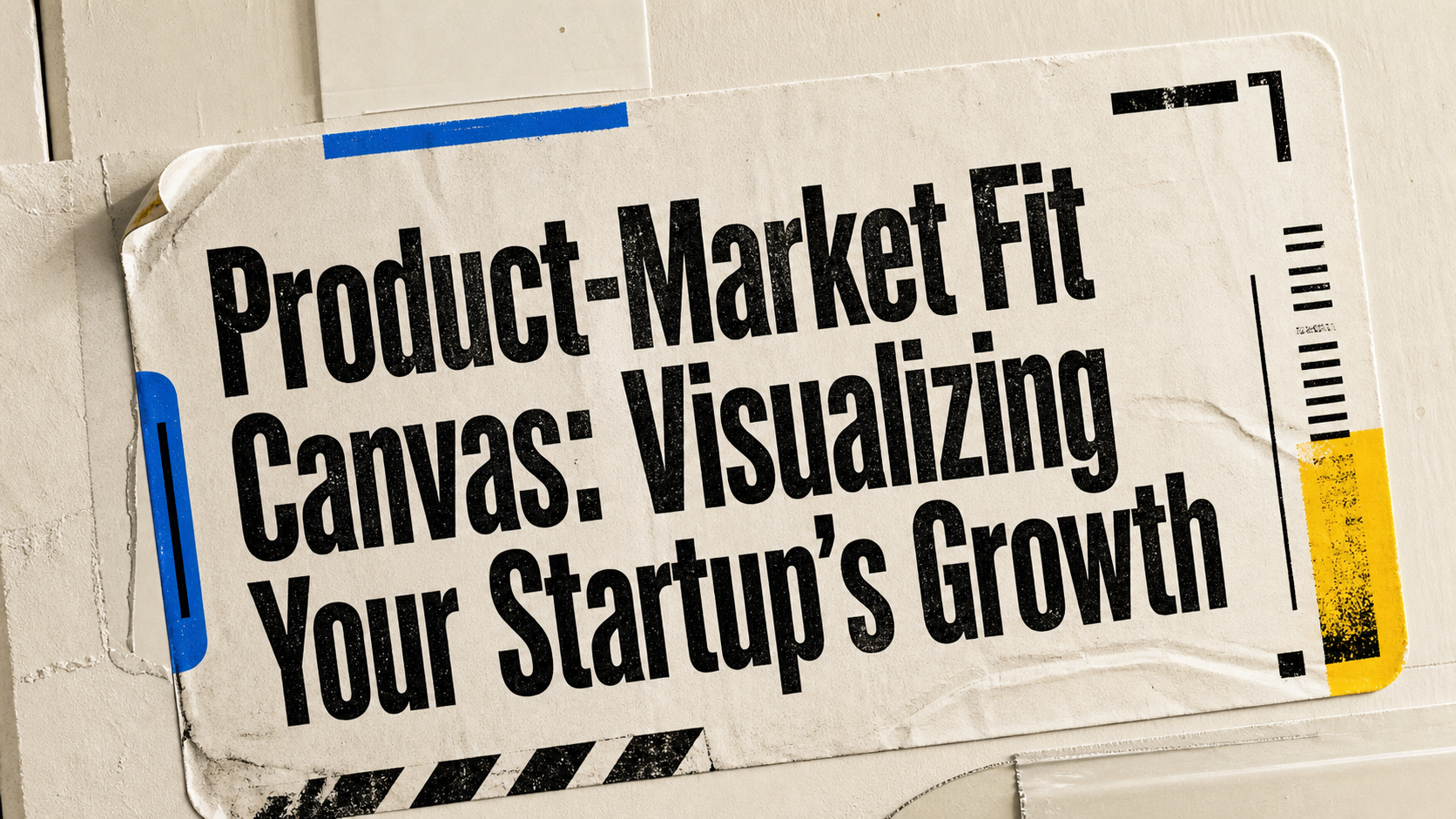Product-Market Fit Canvas: Visualizing Your Startup's Growth