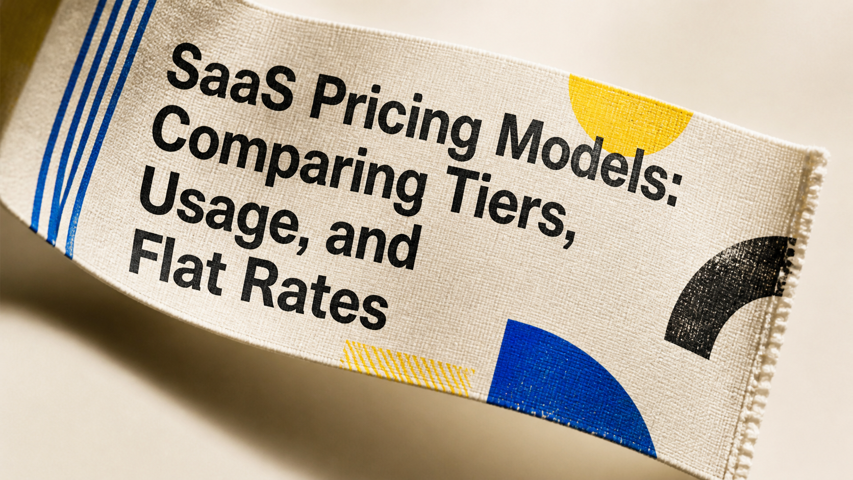 SaaS Pricing Models: Comparing Tiers, Usage, and Flat Rates