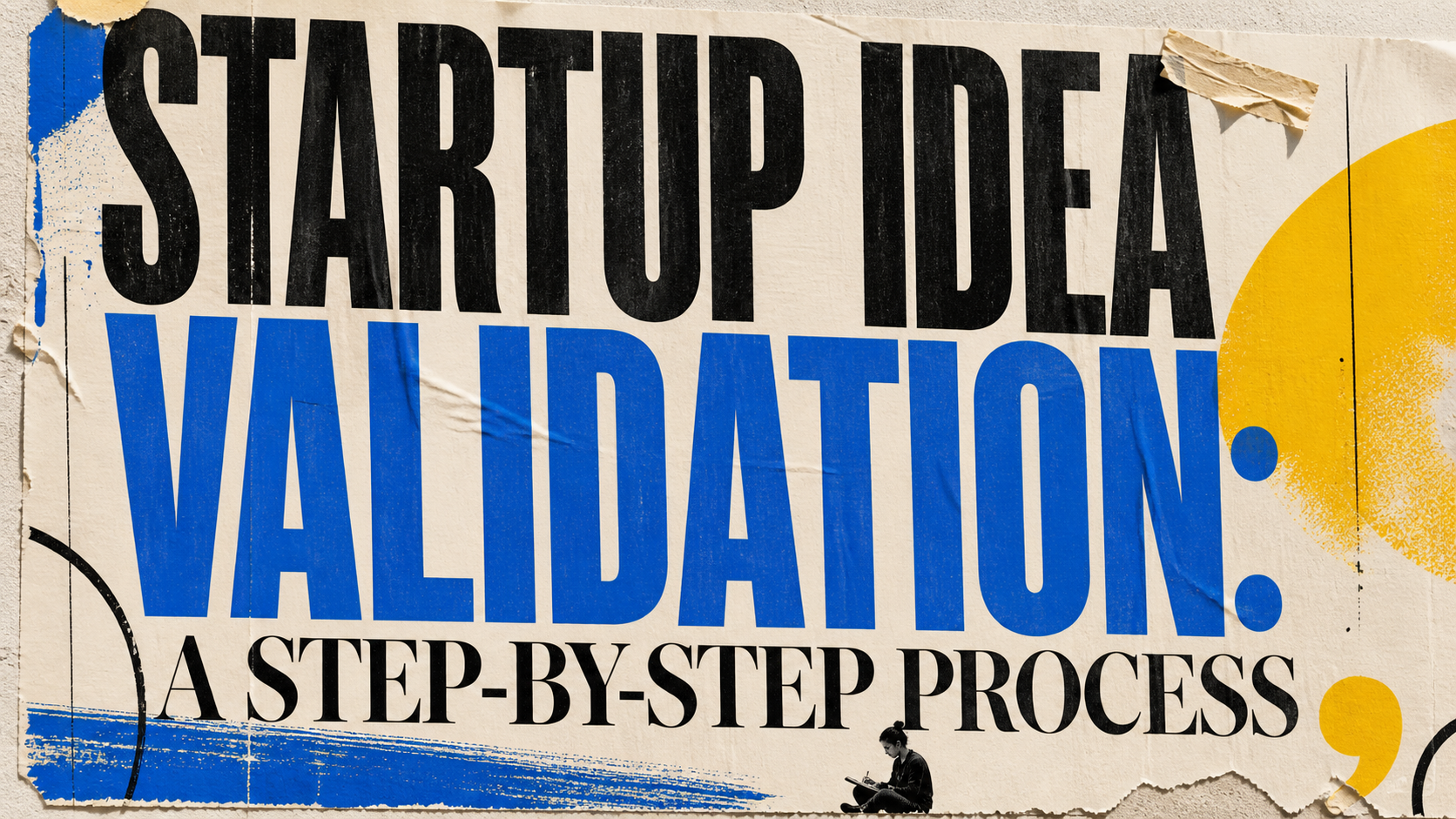 Startup Idea Validation: A Step-by-Step Process