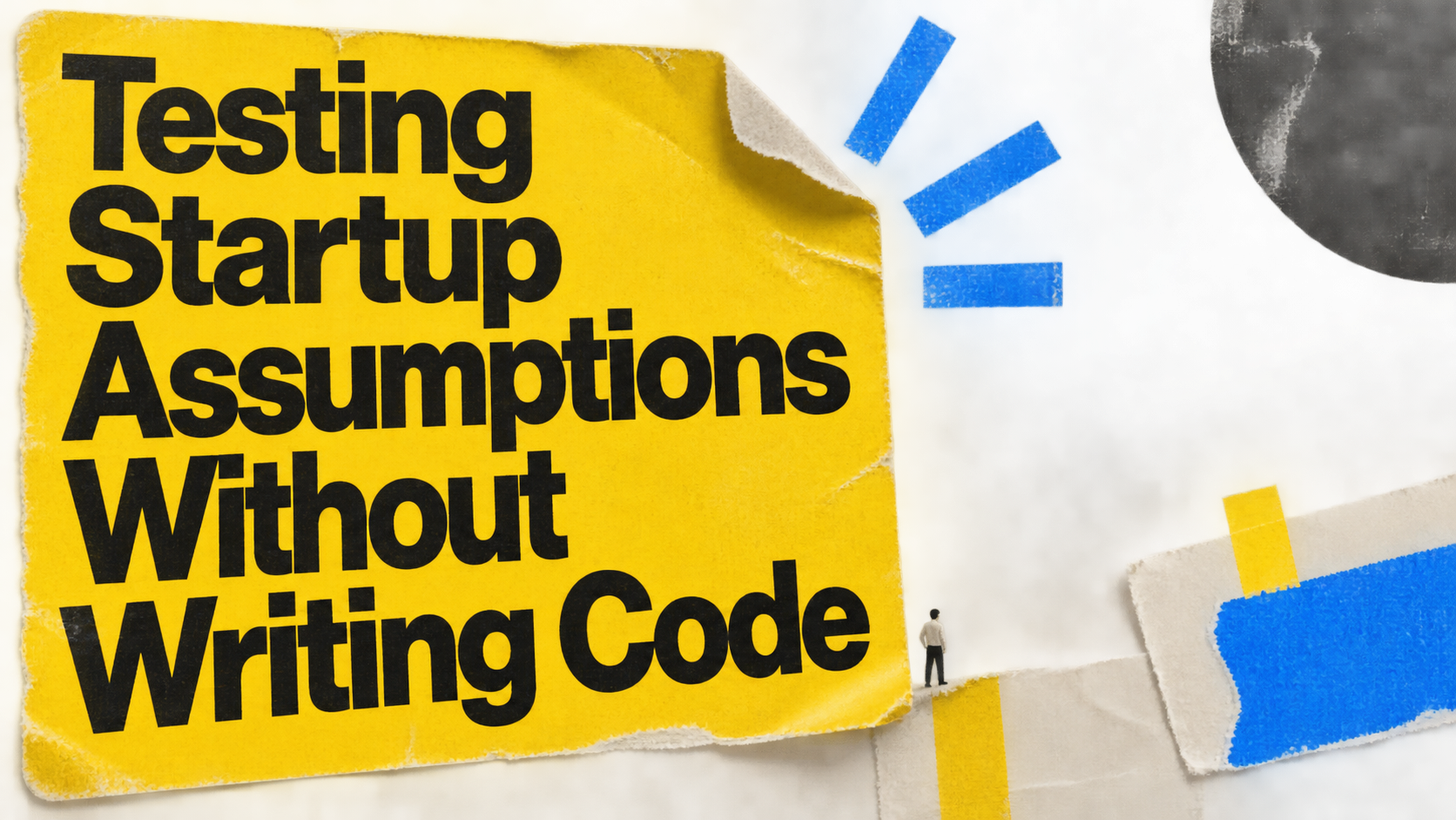 Testing Startup Assumptions Without Writing Code