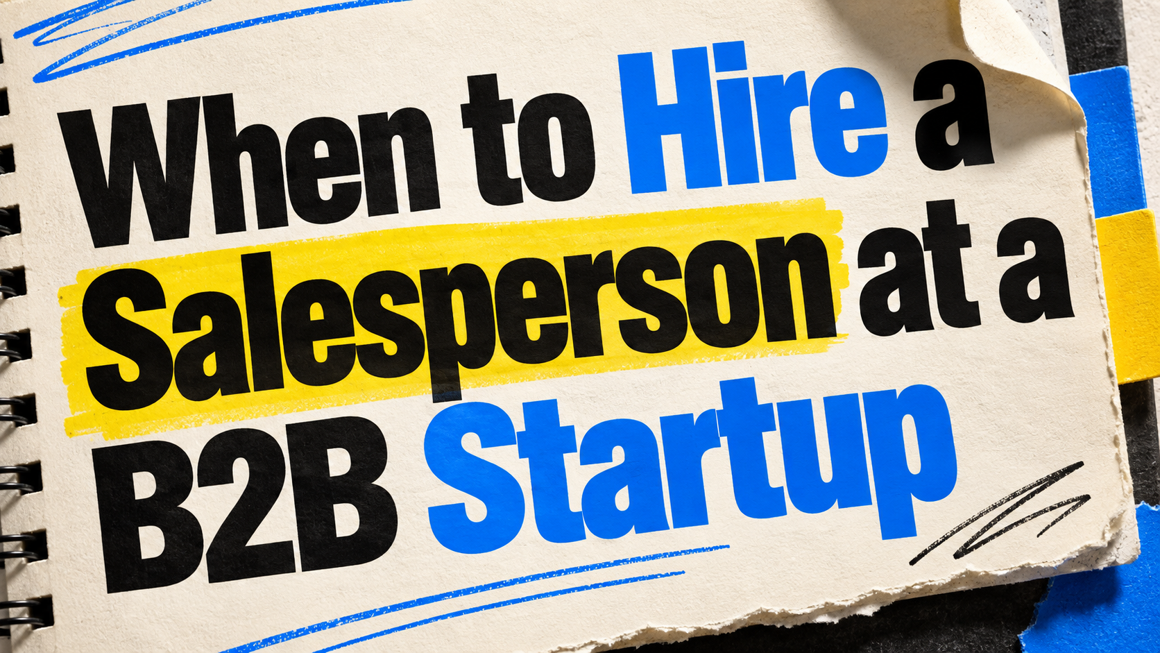 When to Hire a Salesperson at a B2B Startup
