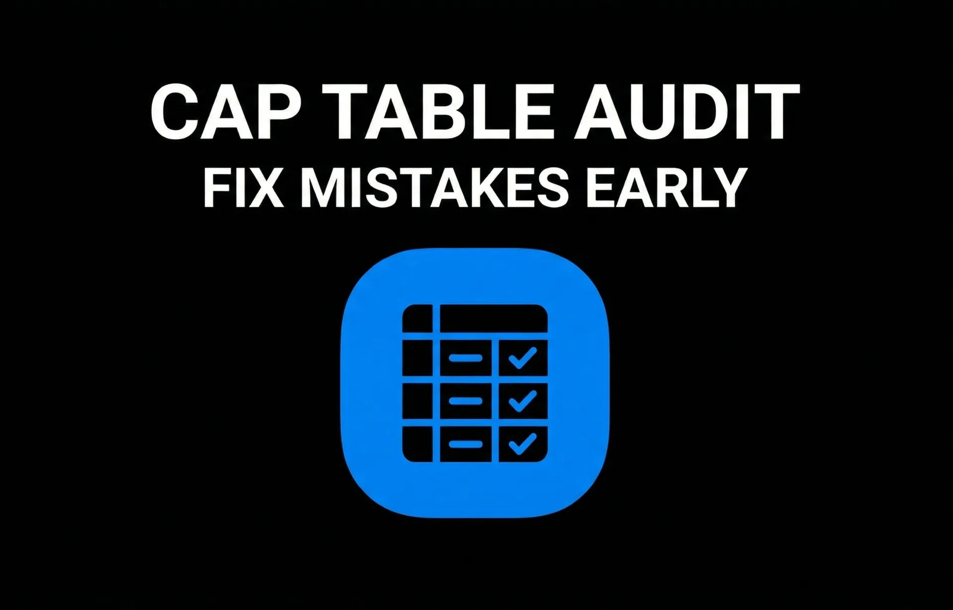 Cap Table Audit Fix Mistakes Early