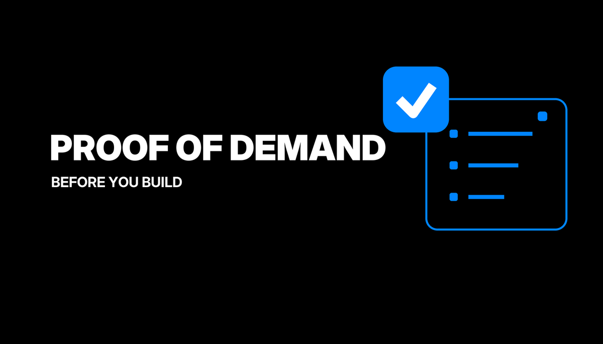 Proof of Demand: What Counts Before a Founder Keeps Building