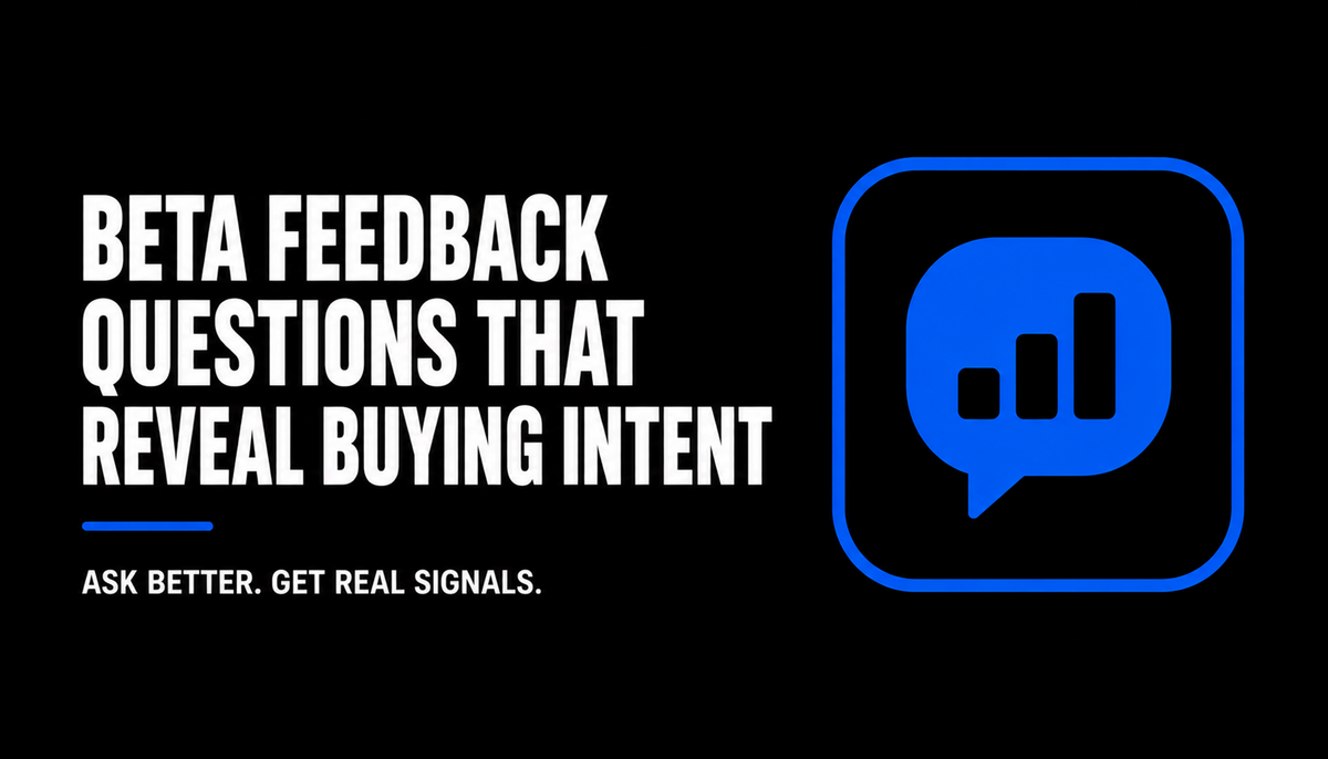 Beta Customer Feedback Questions That Reveal Buying Intent