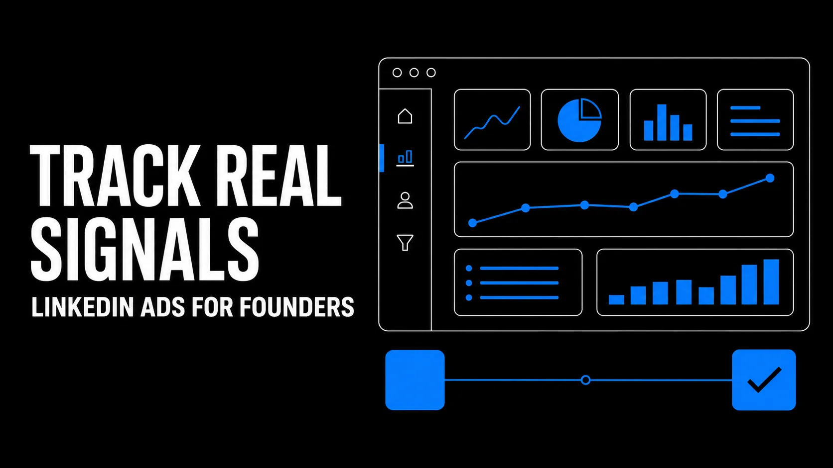 Track Real Signals LinkedIn Ads for Founders