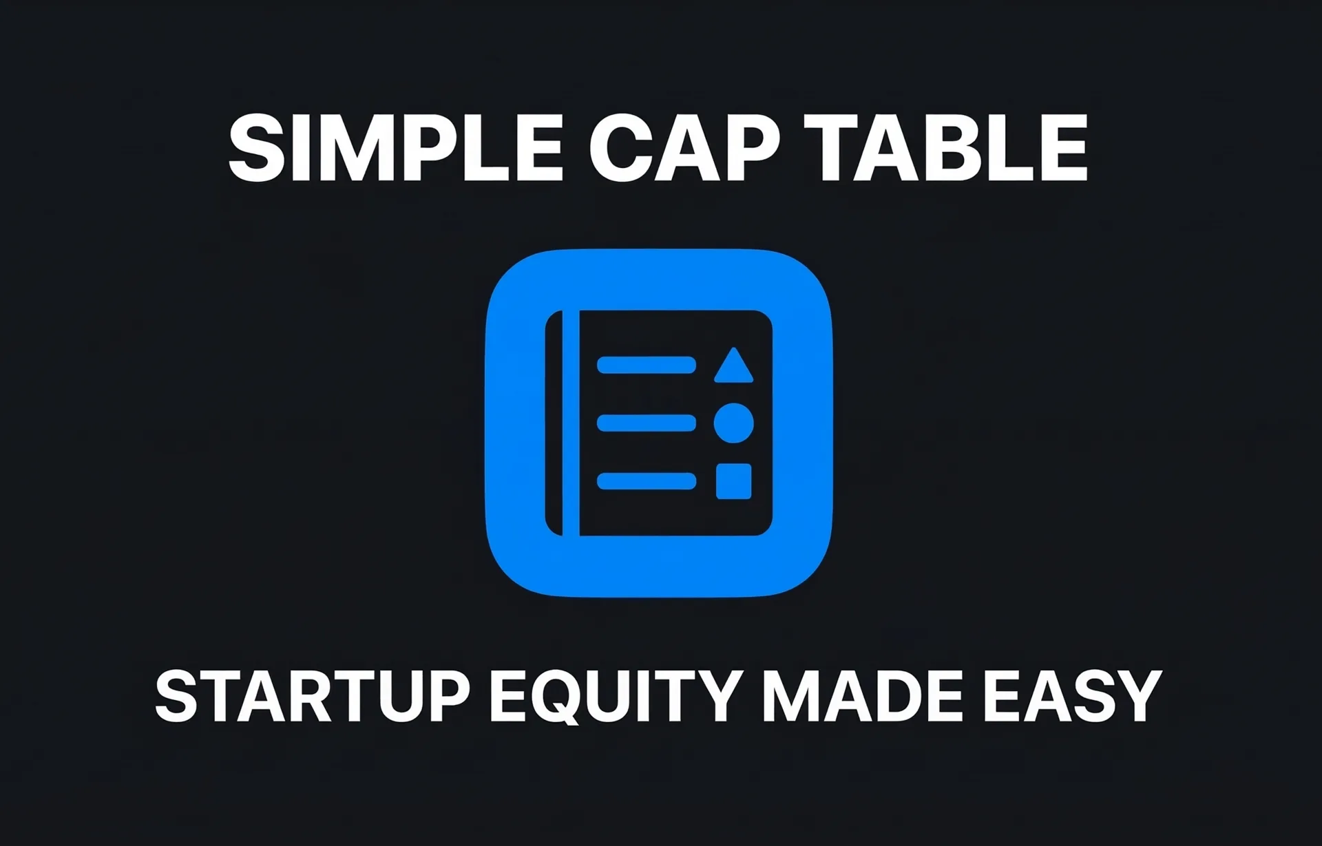 Simple Cap Table Startup Equity Made Easy