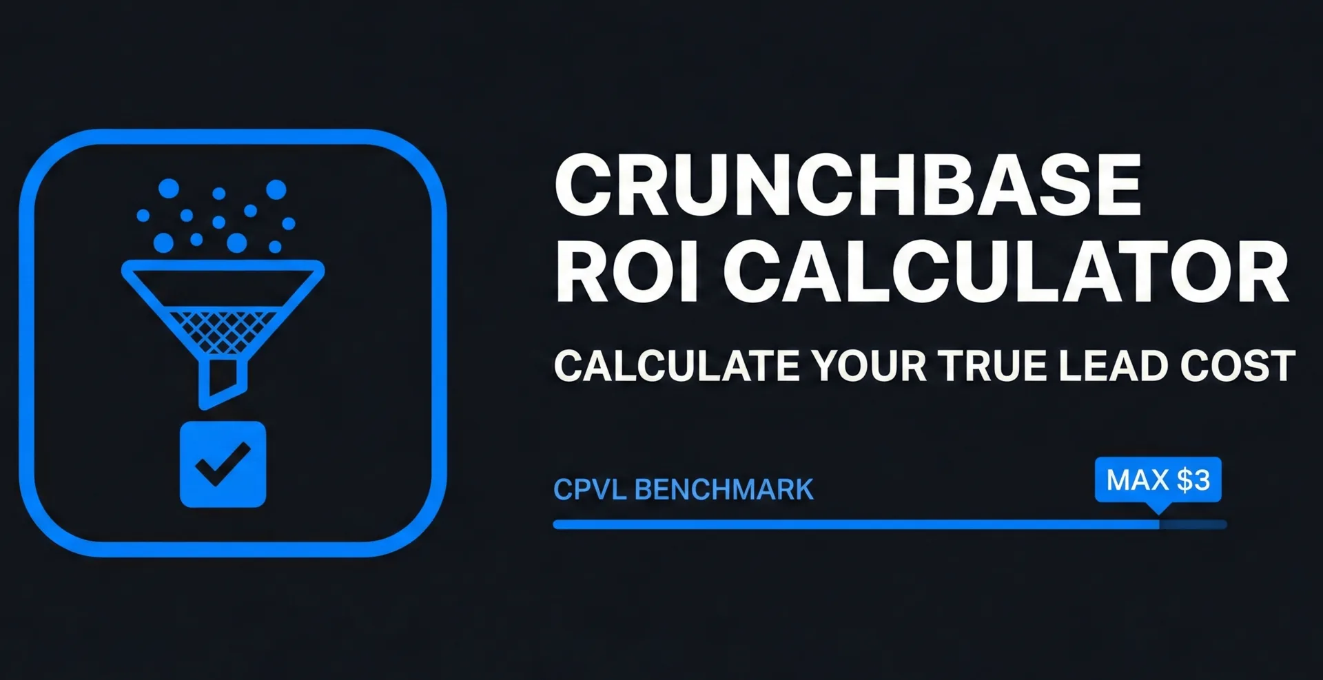 Crunchbase ROI Calculator Calculate Your True Lead Cost