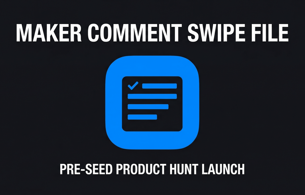 Product Hunt Maker Comment Template for Pre-Seed Startups