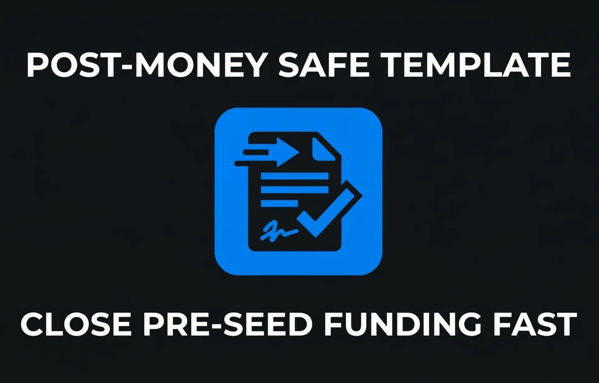 Post-Money Safe Template Close Pre-Seed Funding Fast