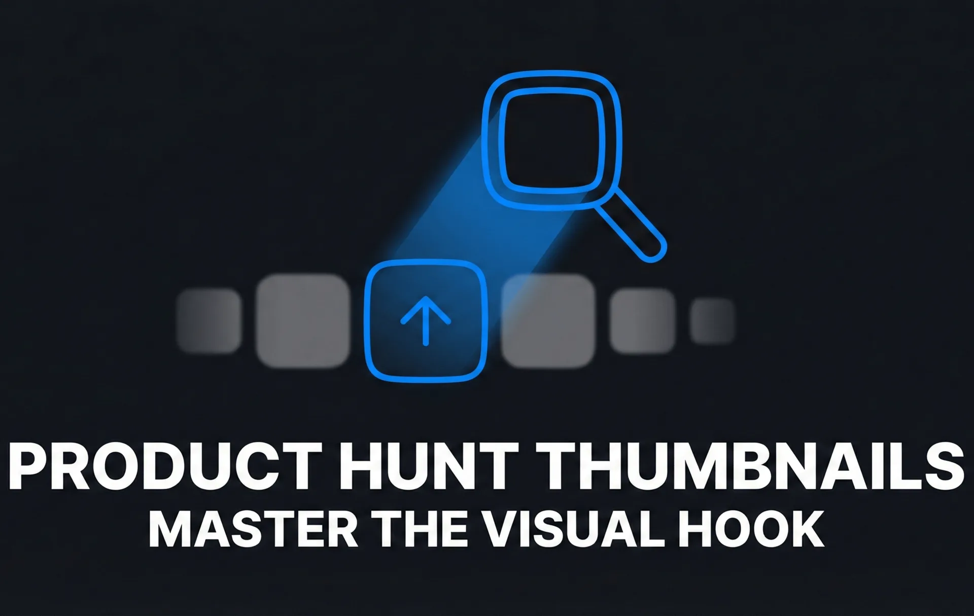 Product Hunt Thumbnails Master the Visual Hook