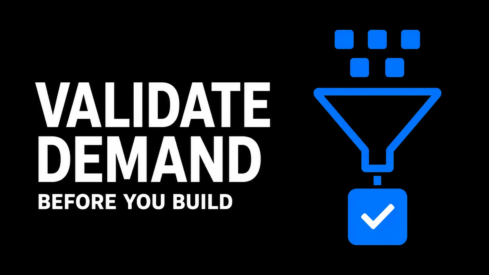Validate Demand Before You Build