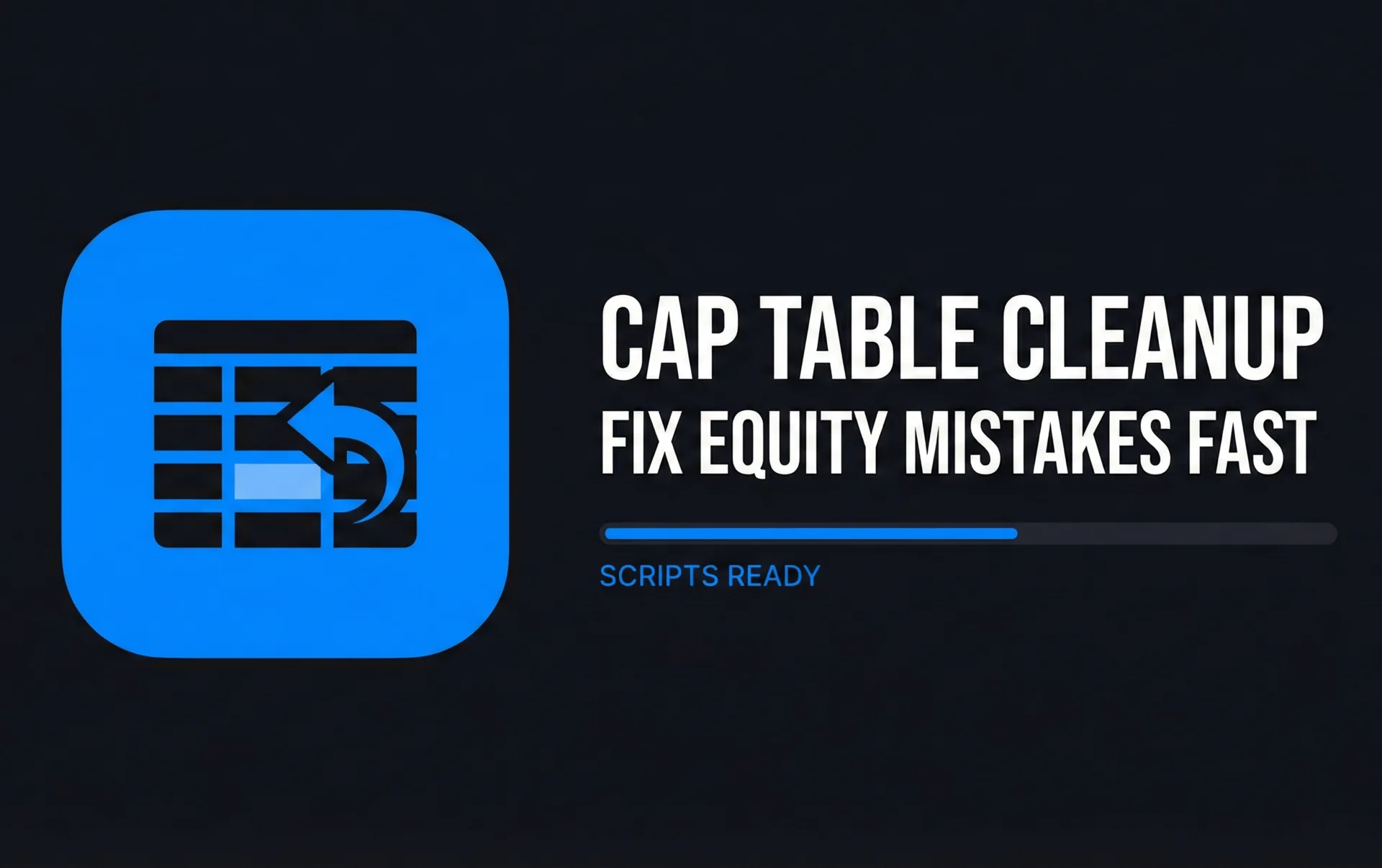 Cap Table Cleanup Fix Equity Mistakes Fast